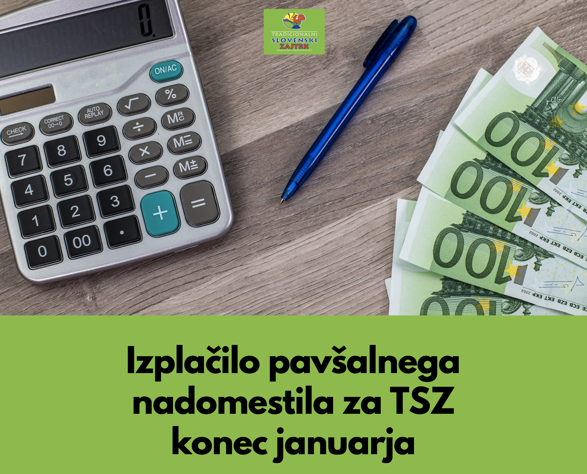Na sliki so kalkulator in evrski bankovci, zraven napis Izplačilo pavšalnega nadomestila za TSZ konec januarja